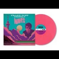 Frank Popp Ensemble - Waves i gruppen VI TIPSER / Fredagsutgivelser / 2025-04-11 hos Bengans Skivbutik AB (5588934)