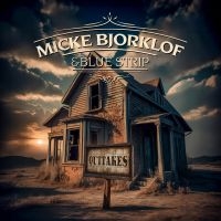Micke Bjorklof & Blue Strip - Outtakes i gruppen VINYL / Toppselgere hos Bengans Skivbutik AB (5588957)