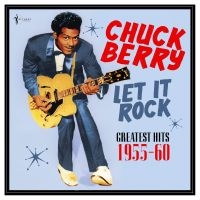Chuck Berry - Let It Rock: Greatest Hits 1955-60 i gruppen VI TIPSER / Fredagsutgivelser / 2025-03-28 hos Bengans Skivbutik AB (5589047)
