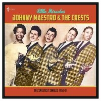 Johnny Maestro & The Crests - Little Miracles: The Sweetest Singl i gruppen VI TIPSER / Fredagsutgivelser / 2025-04-25 hos Bengans Skivbutik AB (5589054)