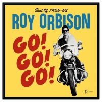 Roy Orbison - Go! Go! Go! Best Of 1956-62 i gruppen VINYL / Pop-Rock hos Bengans Skivbutik AB (5589057)