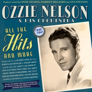 Ozzie Nelson & His Orchestra - All The Hits And More 1930-41 i gruppen VI TIPSER / Fredagsutgivelser / 2025-04-25 hos Bengans Skivbutik AB (5589060)