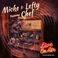 Micke & Lefty Feat. Chef - Live On Air i gruppen VINYL / Kommende / Blues hos Bengans Skivbutik AB (5589078)
