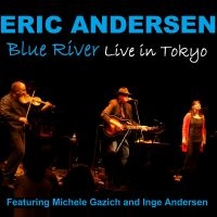 Andersen Eric - Blue River-Live In Tokyo i gruppen VI TIPSER / Fredagsutgivelser / 2025-05-02 hos Bengans Skivbutik AB (5589143)