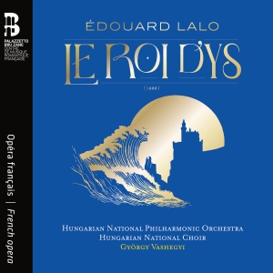 Edouard Lalo - Le Roi D’Ys i gruppen CD hos Bengans Skivbutik AB (5589364)