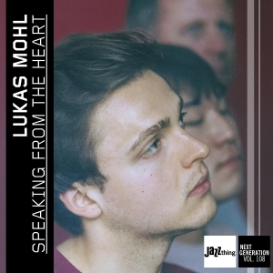 Lukas Mohl - Speaking From The Heart - Jazz Thing Next Generation Vol. 108 i gruppen Annet /  hos Bengans Skivbutik AB (5589567)