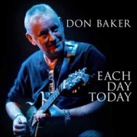 Don Baker - Each Day Today i gruppen VI TIPSER / Fredagsutgivelser / 2025-04-04 hos Bengans Skivbutik AB (5589630)