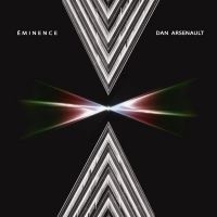 Dan Arsenault - Eminence i gruppen VI TIPSER / Fredagsutgivelser / 2025-04-11 hos Bengans Skivbutik AB (5589632)