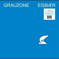 Grauzone - Eisbär i gruppen VI TIPSER / Fredagsutgivelser / 2025-04-25 hos Bengans Skivbutik AB (5589701)