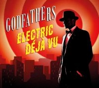 Godfathers The - Electric Deja Vu i gruppen VI TIPSER / Fredagsutgivelser / 2025-04-11 hos Bengans Skivbutik AB (5589717)