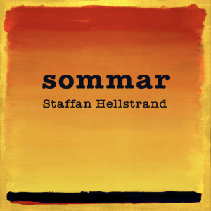 Staffan Hellstrand - Sommar i gruppen VI TIPSER / Fredagsutgivelser / 2025-04-25 hos Bengans Skivbutik AB (5589740)