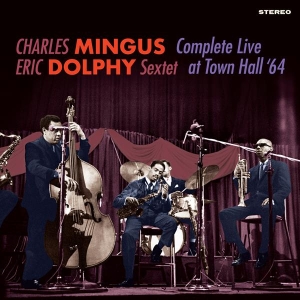 Charles Mingus & Eric Dolphy - Complete Live At Town Hall '64 i gruppen CD hos Bengans Skivbutik AB (5589784)