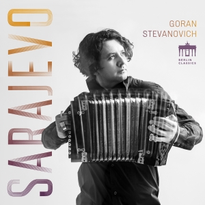 Goran Stevanovich - Sarajevo i gruppen CD / Kommende / Klassisk hos Bengans Skivbutik AB (5589834)