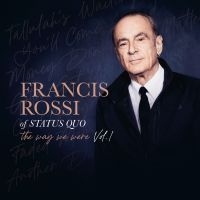Francis Rossi - The Way We Were Vol. 1 i gruppen VI TIPSER / Fredagsutgivelser / 2025-05-02 hos Bengans Skivbutik AB (5589901)