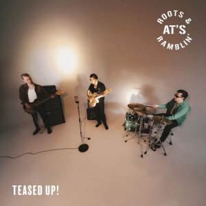 At's Roots & Ramblin' - Teased Up! i gruppen CD hos Bengans Skivbutik AB (5589911)