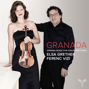 Elsa Grether & Ferenc Vizi - Granada - Spanish Music For Violin And Piano i gruppen CD hos Bengans Skivbutik AB (5589985)