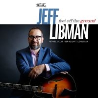 Jeff Libman - Feet Off The Ground i gruppen VI TIPSER / Fredagsutgivelser / 2025-04-11 hos Bengans Skivbutik AB (5590037)