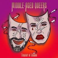 Middle-Aged Queers - Theatre Of Shame i gruppen VI TIPSER / Fredagsutgivelser / 2025-04-11 hos Bengans Skivbutik AB (5590060)
