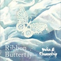 Yuka And Chronoship - Ribbon Butterfly i gruppen VI TIPSER / Fredagsutgivelser / 2025-05-02 hos Bengans Skivbutik AB (5590143)