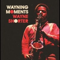Wayne Shorter - Wayning Moments i gruppen VI TIPSER / Fredagsutgivelser / 2025-04-11 hos Bengans Skivbutik AB (5590146)