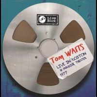 Tom Waits - Live In Boston At Paradise Theater, i gruppen VI TIPSER / Fredagsutgivelser / 2025-04-11 hos Bengans Skivbutik AB (5590151)