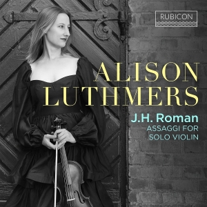 Alison Luthmers - J.H. Roman: Assaggi For Solo Violin i gruppen Annet /  hos Bengans Skivbutik AB (5590344)