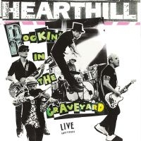 Hearthill - Rockin' In The Graveyard i gruppen VI TIPSER / Fredagsutgivelser / 2025-04-25 hos Bengans Skivbutik AB (5590366)