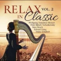 Various Artists - Relax In Classic Vol. 2 i gruppen VI TIPSER / Fredagsutgivelser / 2025-04-11 hos Bengans Skivbutik AB (5590439)