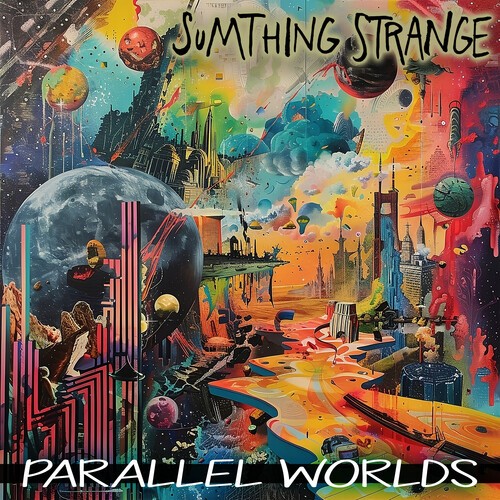 Sumthing Strange - Parallel Worlds i gruppen CD / Toppselgere hos Bengans Skivbutik AB (5590451)