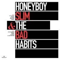 Honeyboy Slim & The Bad Habits - Honeyboy Slim & The Bad Habits i gruppen VI TIPSER / Fredagsutgivelser / 2025-04-11 hos Bengans Skivbutik AB (5590577)