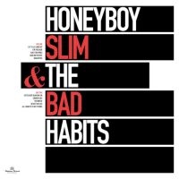 Honeyboy Slim & The Bad Habits - Honeyboy Slim & The Bad Habits i gruppen VI TIPSER / Fredagsutgivelser / 2025-04-11 hos Bengans Skivbutik AB (5590578)