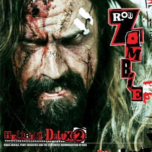 Rob Zombie - Hellbilly Deluxe 2 i gruppen CD hos Bengans Skivbutik AB (5590785)