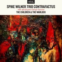 Spike Wilner & Trio Contrafactuswit - The Children & The Warlock i gruppen VI TIPSER / Fredagsutgivelser / 2025-04-25 hos Bengans Skivbutik AB (5590817)