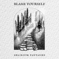 Blame Yourself - Delirium Fantasies i gruppen VI TIPSER / Fredagsutgivelser / 2025-04-25 hos Bengans Skivbutik AB (5590889)