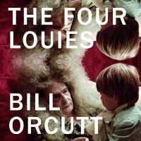 Orcutt Bill - The Four Louies i gruppen VI TIPSER / Fredagsutgivelser / 2025-05-02 hos Bengans Skivbutik AB (5590893)