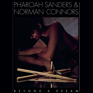 Pharoah Sanders & Norman Connors - Beyond A Dream (Live At Montreux Jazz Festival) i gruppen VINYL hos Bengans Skivbutik AB (5590955)