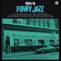 Various Artists - This Is Funky Jazz i gruppen VI TIPSER / Fredagsutgivelser / 2025-04-25 hos Bengans Skivbutik AB (5590976)