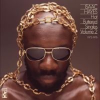 Isaac Hayes - Hot Buttered Singles Volume 2: 1972 i gruppen VINYL hos Bengans Skivbutik AB (5590997)