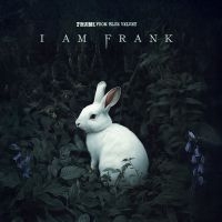 Frank From Blue Velvet - I Am Frank i gruppen VINYL / Kommende / Pop-Rock hos Bengans Skivbutik AB (5591003)