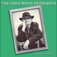 The Chris White Experience - Volume Seven i gruppen VI TIPSER / Fredagsutgivelser / 2025-04-25 hos Bengans Skivbutik AB (5591012)