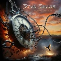 Soul Seller - Fight Against Time i gruppen CD / Kommende / Metal hos Bengans Skivbutik AB (5591057)