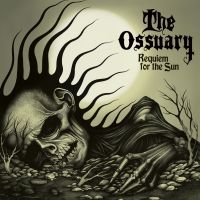 Ossuary The - Requiem For The Sun (Digipack) i gruppen CD / Kommende / Metal hos Bengans Skivbutik AB (5591072)