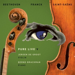 Jeroen De Groot & Bernd Brackman - Pure Live V - Beethoven, Franck, Saint-Saëns i gruppen CD / Klassisk hos Bengans Skivbutik AB (5591094)