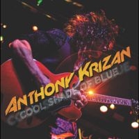 Anthony Krizan - Cool Shade Of Blue i gruppen VI TIPSER / Fredagsutgivelser / 2025-04-25 hos Bengans Skivbutik AB (5591112)