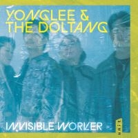 Yonglee & The Doltang - Invisible Worker i gruppen VI TIPSER / Fredagsutgivelser / 2025-05-02 hos Bengans Skivbutik AB (5591192)