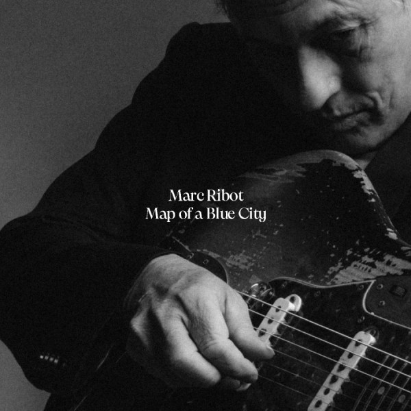 Ribot Marc - Map Of A Blue City i gruppen CD / Pop-Rock hos Bengans Skivbutik AB (5591247)
