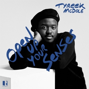 Tyreek Mcdole - Open Up Your Senses i gruppen Annet /  hos Bengans Skivbutik AB (5591296)