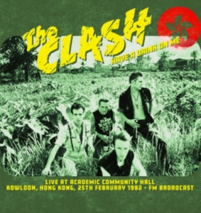 The Clash - Have A Drink On Me: Live At Academi i gruppen VI TIPSER / Fredagsutgivelser / 2025-04-11 hos Bengans Skivbutik AB (5591351)