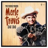 Merle Travis - The Picking Pioneer: 1946-49 i gruppen VINYL / Kommende / Country hos Bengans Skivbutik AB (5591363)