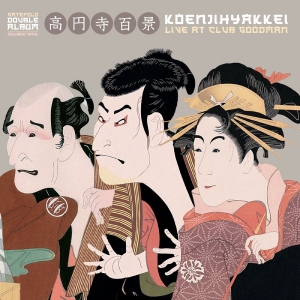 Koenjihyakkei - Live At Club Goodman (